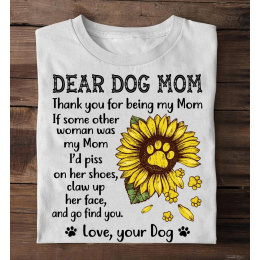Dear Dog Mom Shirt Personalized Dog Mom Shirt Funny Dog Mom Cotton Shirt, Hoodies For Men And Women Mothers Day Gift Happy Mothers Day