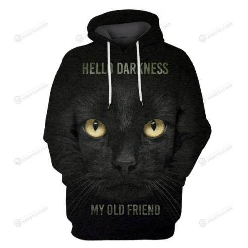 The Cat Hello Darkness My Old Friend 3D Hoodie