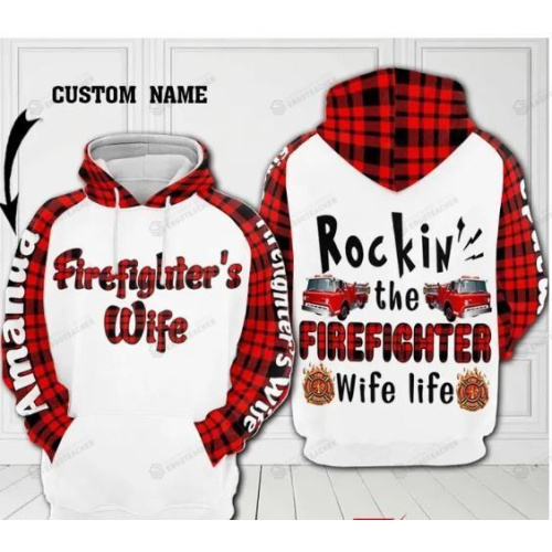 Personalized Rockin' The Firefighter Wife Life Custom Name 3D All Over Print Hoodie, Zip-up Hoodie