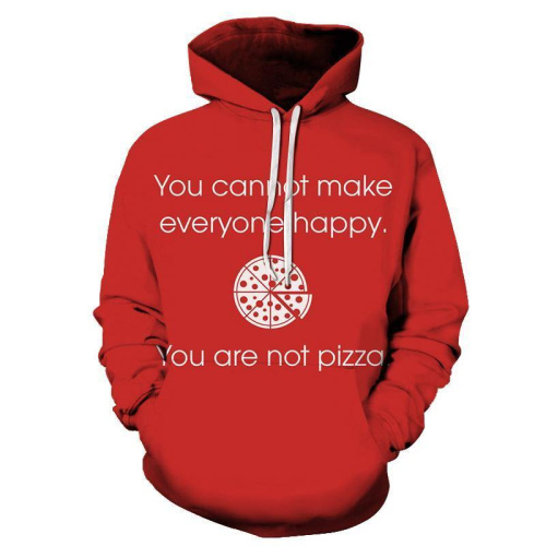 You Are Not Pizza 3D Hoodie Sweatshirt Pullover